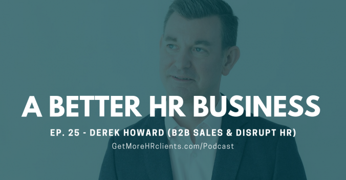 A Better HR Business Cover - B2B Sales and DisruptHR with Derek Howard