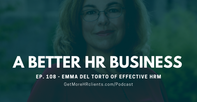 A Better HR Business - Emma del Torto of Effective HRM