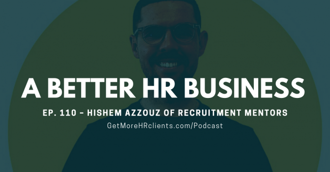 A Better HR Business - Hishem Azzouz of Recruitment Mentors