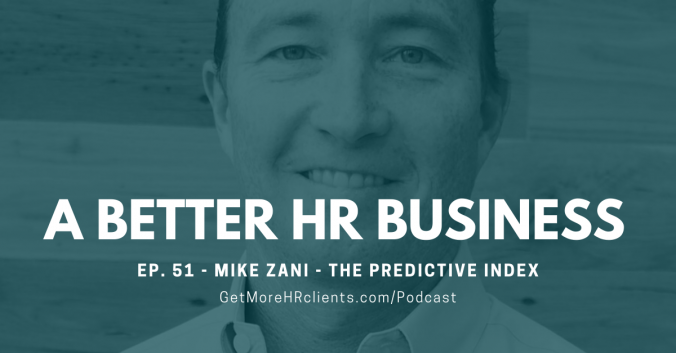 A Better HR Business - Mike Zani - The Predictive Index
