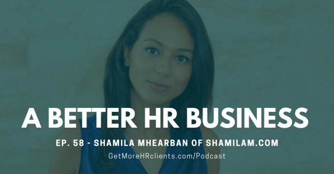 A Better HR Business - Shamila Mhearban