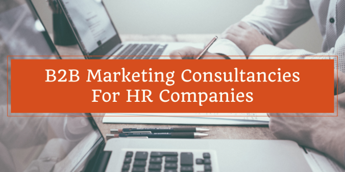 Best B2B Marketing Consultancies For HR Companies