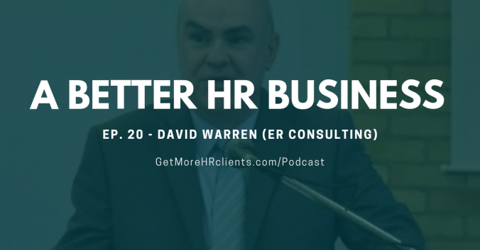 Growing An Employee Relations Consulting Business with David Warren