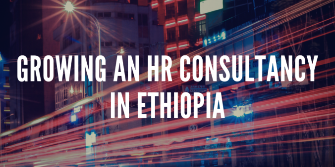 Growing An HR Consultancy In Ethiopia