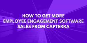Get More Employee Engagement Software Sales From Capterra