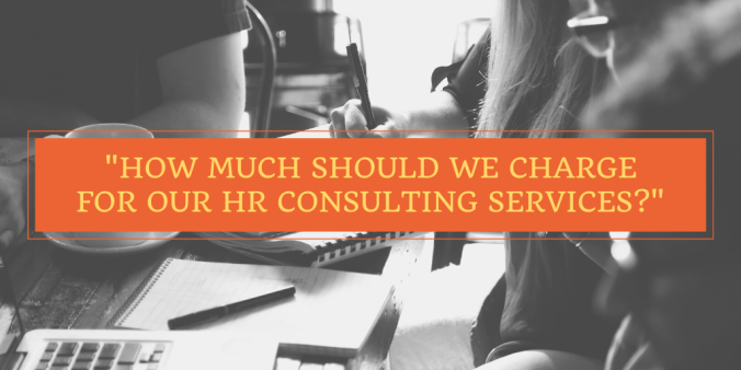 How much should we charge for HR consulting services?